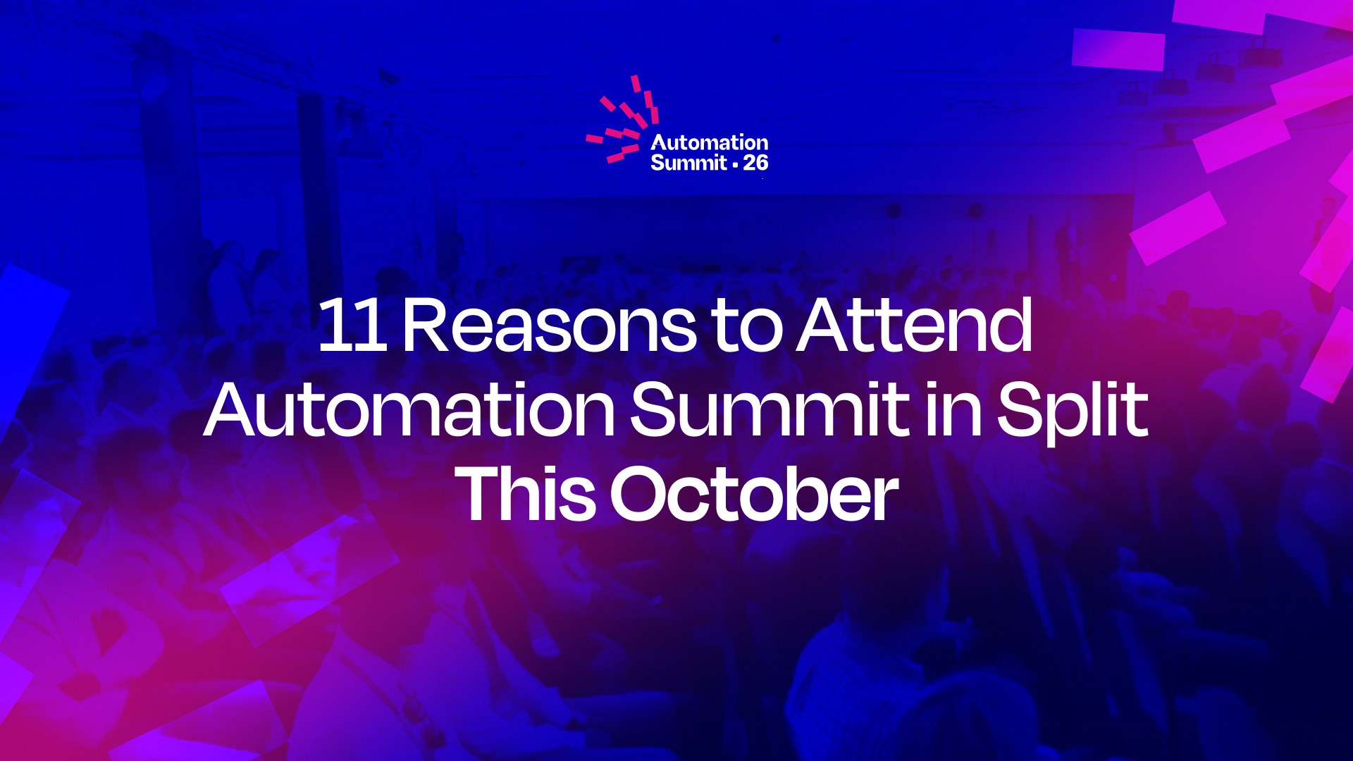 11 reasons to attend Automation Summit in Split this October, with a full conference audience in the background